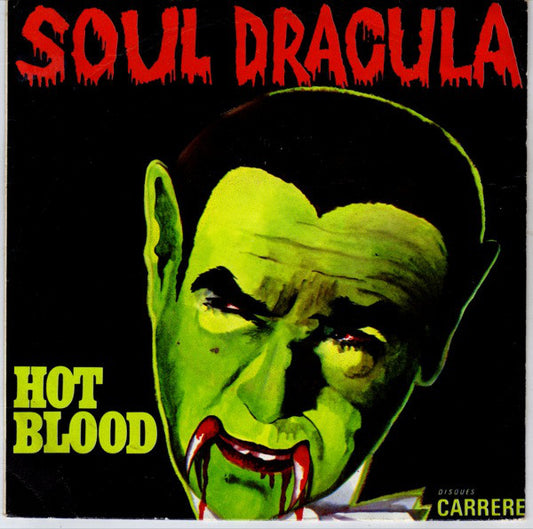 Hot Blood - Soul Dracula 06736 06893 17178 36226 Vinyl Singles Goede Staat