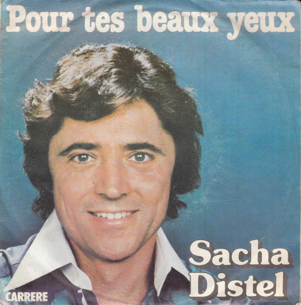 Sacha Distel - Pour Tes Beaux Yeux Vinyl Singles Vinyl Very Good (VG) <br> Hoes Good Plus (G+)