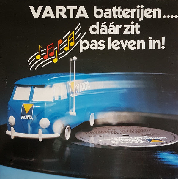 Various - Varta Batterijen Dáár Zit Pas Leven In! (LP) Vinyl LP