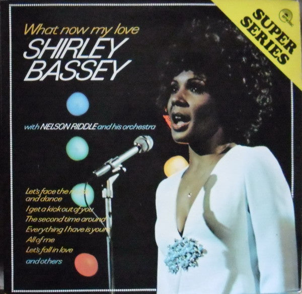 Shirley Bassey With Nelson Riddle – What Now My Love - Sensational Shirley Bassey (LP) Vinyl LP