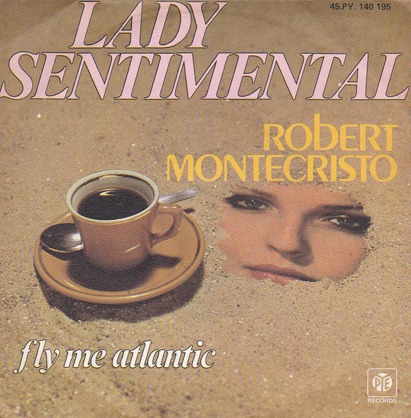 Robert Montecristo - Lady Sentimental 07545 Vinyl Singles Vinyl Very Good (VG) <br> Hoes Good Plus (G+)