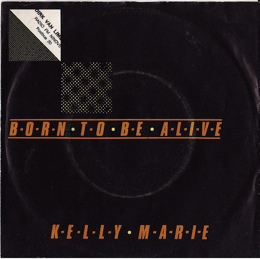Kelly Marie - Born To Be Alive Vinyl Singles Vinyl Very Good (VG) <br> Hoes Good Plus (G+)