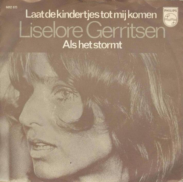 Liselore Gerritsen - Laat De Kindertjes Tot Mij Komen 27852 Vinyl Singles Vinyl Very Good (VG) <br> Hoes Good Plus (G+)