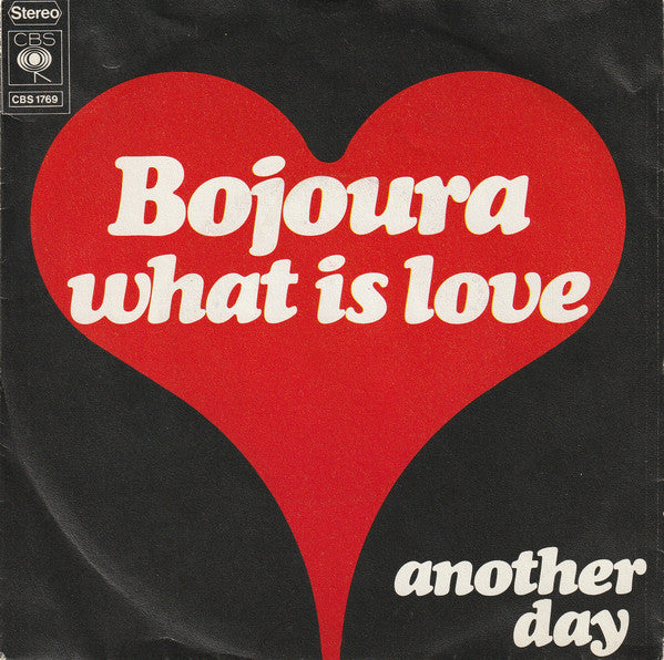 Bojoure - What is love Vinyl Singles Vinyl Very Good (VG) <br> Hoes Good Plus (G+)