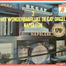 Wonderbaarlijke De Cap Orgel Napoleon - Het Wonderbaarlijke De Cap Orgel Napoleon * (LP) Vinyl LP Vinyl Very Good (VG) <br> Hoes Good Plus (G+)
