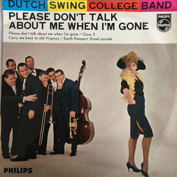Dutch Swing College Band - Please Don't Talk About Me When I'm Gone Vinyl Singles EP Vinyl Very Good (VG) <br> Hoes Good Plus (G+)