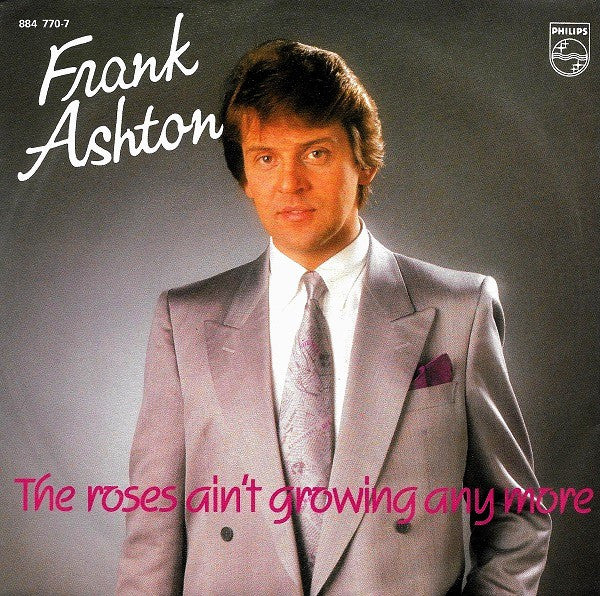 Frank Ashton - Roses Ain't Growing Anymore Vinyl Singles