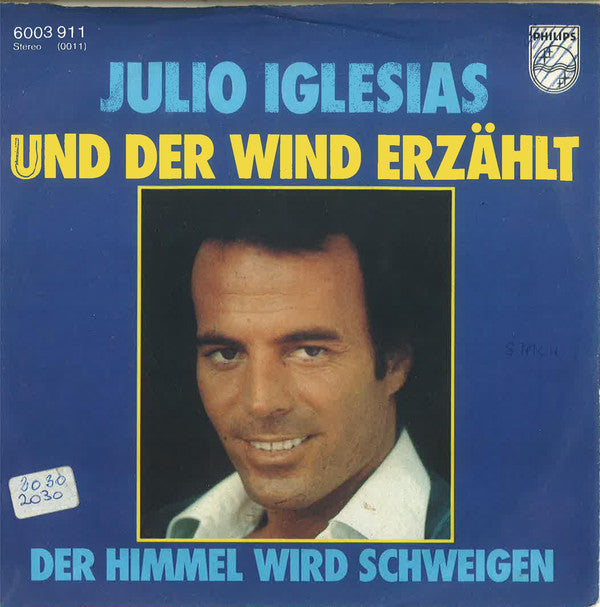 Julio Iglesias - Und Der Wind Erzahlt 23481 Vinyl Singles