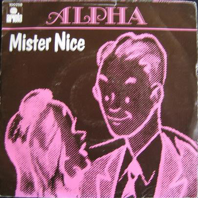 Alpha - Mister Nice Vinyl Singles Vinyl Very Good (VG) <br> Hoes Good Plus (G+)