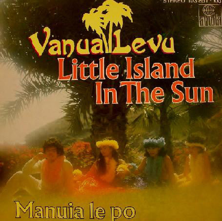Vanua Levu - Little Island In Sun Vinyl Singles Vinyl Very Good (VG) <br> Hoes Good Plus (G+)