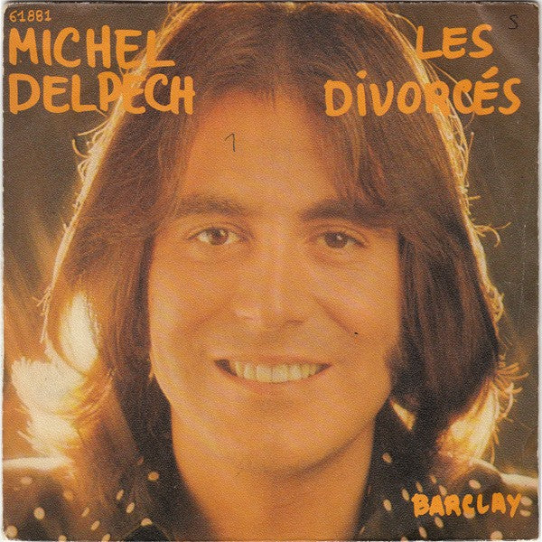 Michel Delpech - Les Divorcés Vinyl Singles Vinyl Very Good (VG) <br> Hoes Good Plus (G+)