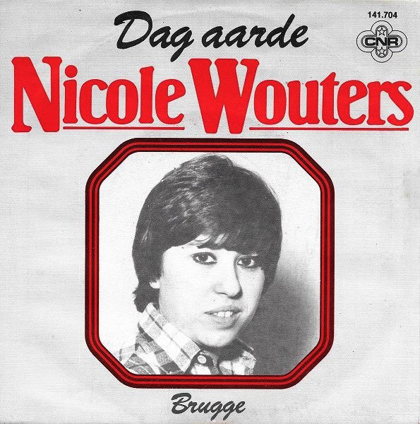 Nicole Wouters - Dag Aarde 40327 Vinyl Singles Vinyl Very Good (VG) <br> Hoes Good Plus (G+)
