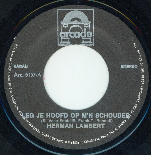 Herman Lambert - Leg Je Hoofd Op M'n Schouders Vinyl Singles Vinyl Very Good (VG) <br> Hoes Good Plus (G+)