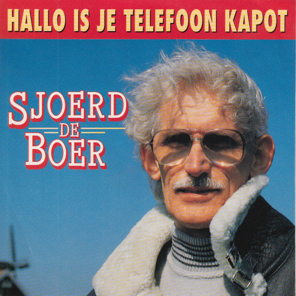 Sjoerd de Boer - Hallo Is Je Telefoon Kapot 26236 Vinyl Singles Vinyl Very Good (VG) <br> Hoes Good Plus (G+)