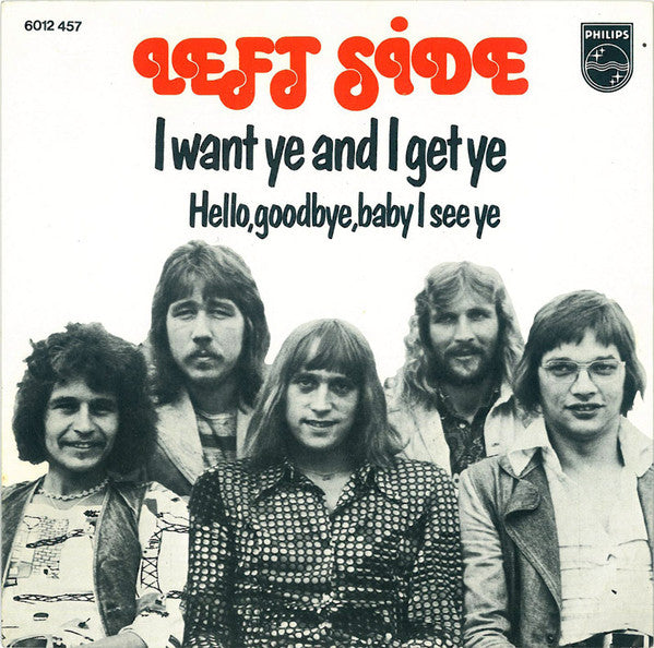 Left Side - I Want You And I Get Ye Vinyl Singles Vinyl Very Good (VG) <br> Hoes Good Plus (G+)