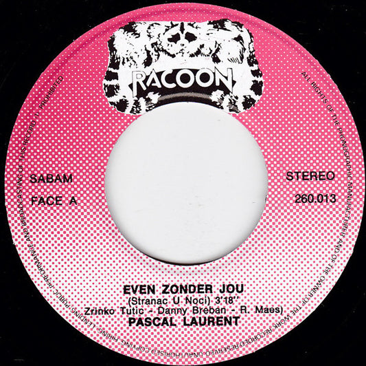 Pascal Laurent - Even Zonder Jou 11759 Vinyl Singles Vinyl Zeer Goed / Hoesje Goed "VINYLSINGLES.NL"