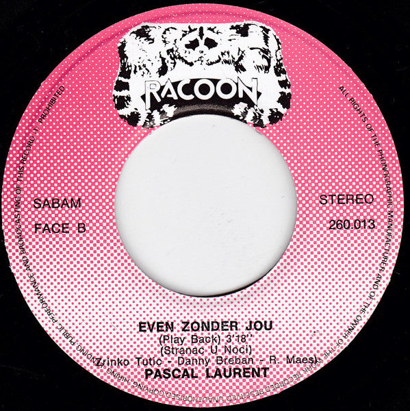 Pascal Laurent - Even Zonder Jou 11759 Vinyl Singles Vinyl Very Good (VG) <br> Hoes Good Plus (G+)