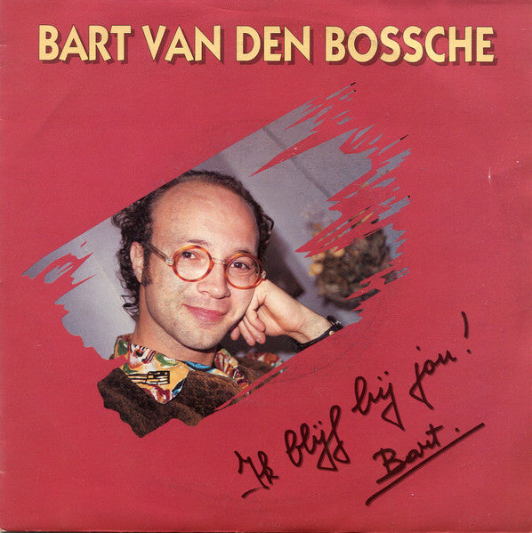 Bart Van den Bossche - Ik Blijf Bij Jou Vinyl Singles