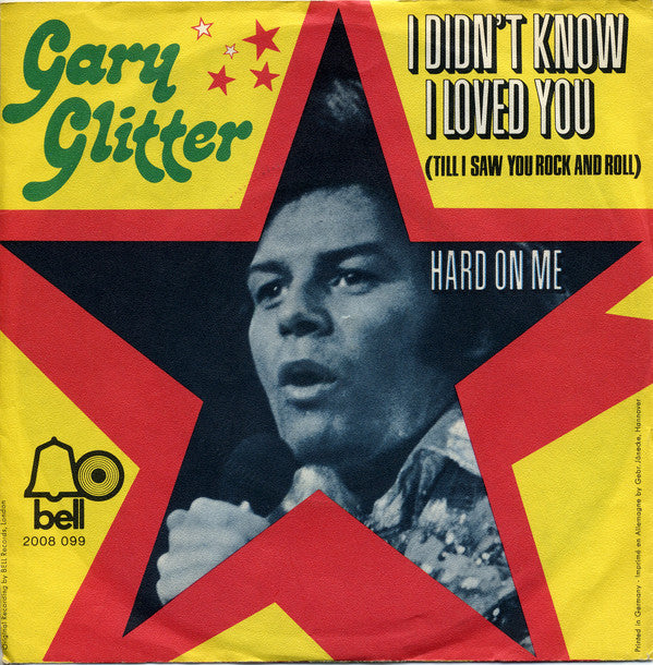 Gary Glitter - I Didn't Know I Loved You (Till I Saw You Rock And Roll) Vinyl Singles Vinyl Very Good (VG) <br> Hoes Good Plus (G+)