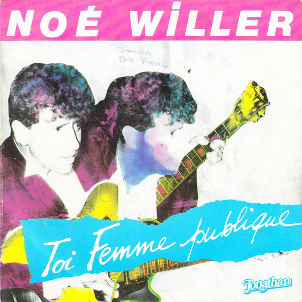 Noé Willer - Toi Femme Publique Vinyl Singles Vinyl Very Good (VG) <br> Hoes Good Plus (G+)