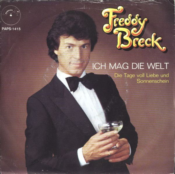 Freddy Breck - Ich Mag Die Welt Vinyl Singles Vinyl Very Good (VG) <br> Hoes Good Plus (G+)