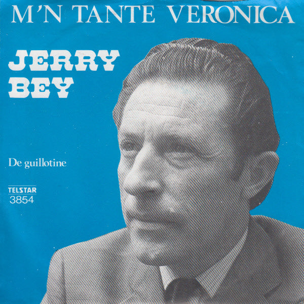 Jerry Bey - M'n Tante Veronica Vinyl Singles Vinyl Very Good (VG) <br> Hoes Good Plus (G+)