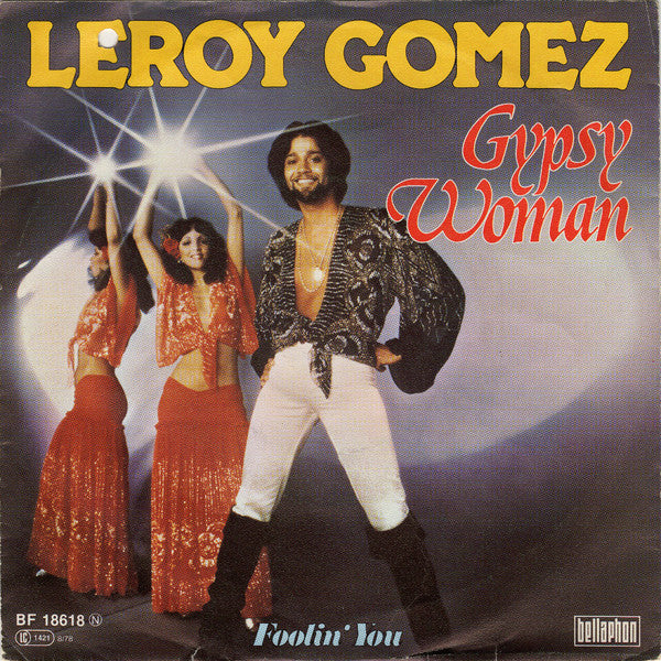Leroy Gomez - Gypsy Woman 08302 Vinyl Singles Vinyl Very Good (VG) <br> Hoes Good Plus (G+)