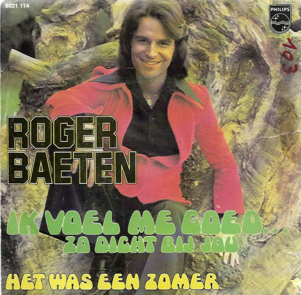 Roger Baeten - Ik Voel Me Goed Zo Dicht Bij Jou Vinyl Singles Vinyl Very Good (VG) <br> Hoes Good Plus (G+)