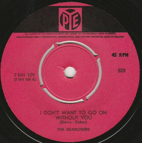 Searchers - I Don't Want To Go On Without You Vinyl Singles Vinyl Zeer Goed / Hoesje Goed "VINYLSINGLES.NL"
