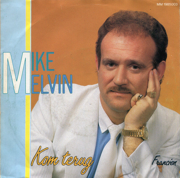 Mike Melvin - Kom Terug Vinyl Singles Vinyl (VG) <br> Hoes (G+)