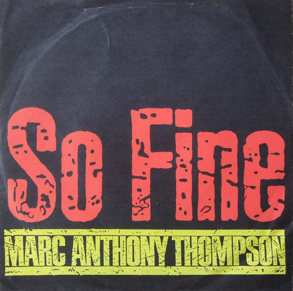 Marc Anthony Thompson - So Fine Vinyl Singles Vinyl (VG) <br> Hoes (G+)