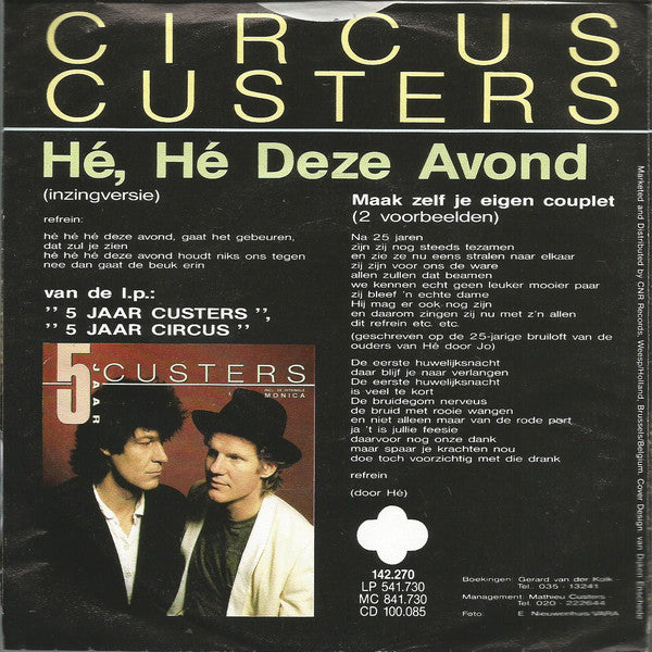 Circus Custers - He He Deze Avond 33804 Vinyl Singles Vinyl Very Good (VG) <br> Hoes Good Plus (G+)