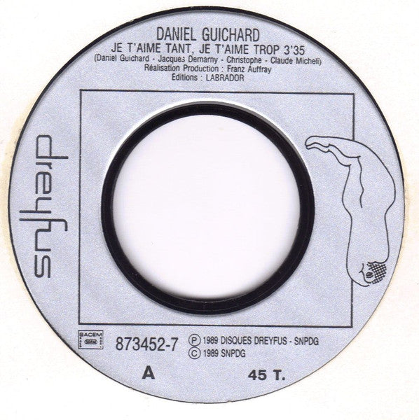 Daniel Guichard - Je T'aime Tant Je T'aime Trop Vinyl Singles