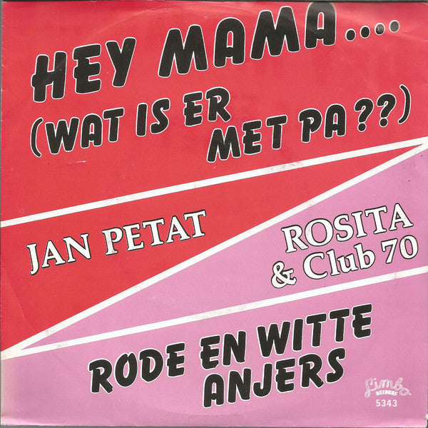 Jan Petat - Hey Mama.... (Wat Is Er Met Pa) Vinyl Singles Vinyl Very Good (VG) <br> Hoes Good Plus (G+)
