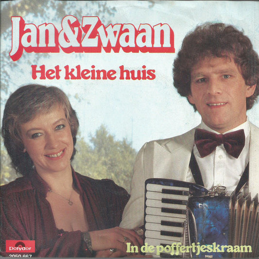 Jan & Zwaan - Het Kleine Huis 28835 Vinyl Singles VINYLSINGLES.NL