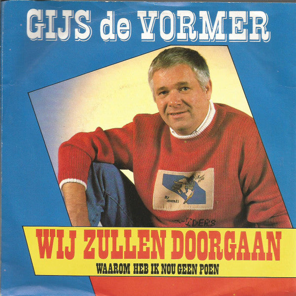 Gijs de Vormer - Wij Zullen Doorgaan Vinyl Singles