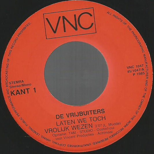 Vrijbuiters - Laten We Toch Vrolijk Wezen Vinyl Singles Vinyl Zeer Goed / Hoesje Goed "VINYLSINGLES.NL"