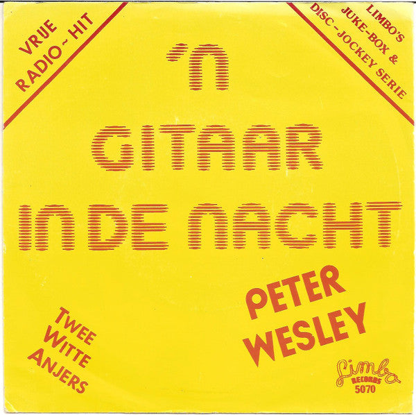 Peter Wesley - 'n Gitaar In De Nacht Vinyl Singles Vinyl Very Good (VG) <br> Hoes Good Plus (G+)