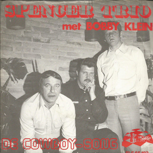 Spencer Trio Met Bobby Klein - De Cowboy Song Vinyl Singles