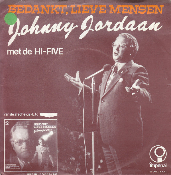 Johnny Jordaan / Tante Leen - Bedankt Lieve Mensen Vinyl Singles