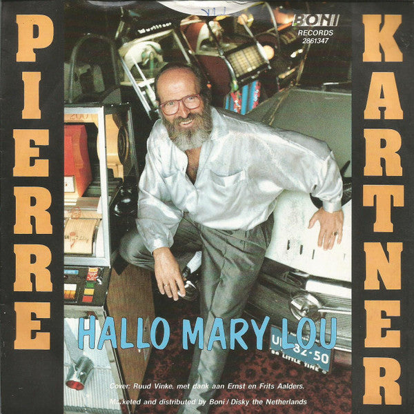 Pierre Kartner - Hello Mary Lou Vinyl Singles Vinyl Very Good (VG) <br> Hoes Good Plus (G+)