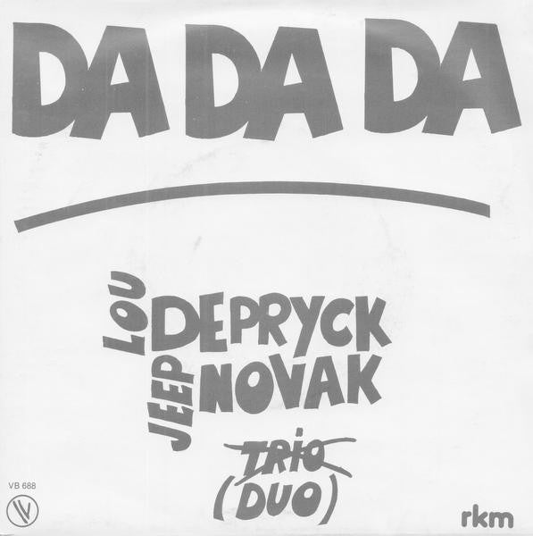 Duo, Lou Deprijck, Jeep Novak - Da Da Da Vinyl Singles Vinyl Very Good (VG) <br> Hoes Good Plus (G+)