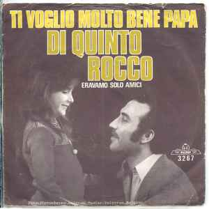 Di Quinto Rocco - Ti Voglio Molto Bene Papa 41330 Vinyl Singles