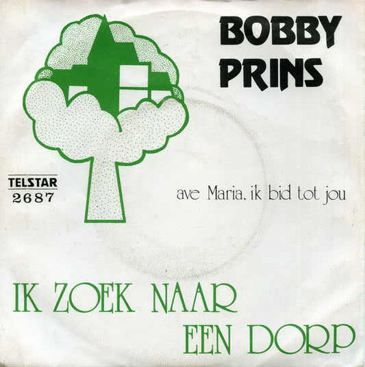 Bobby Prins - Ik Zoek Naar Een Dorp Vinyl Singles Vinyl Zeer Goed / Hoesje Goed "VINYLSINGLES.NL"