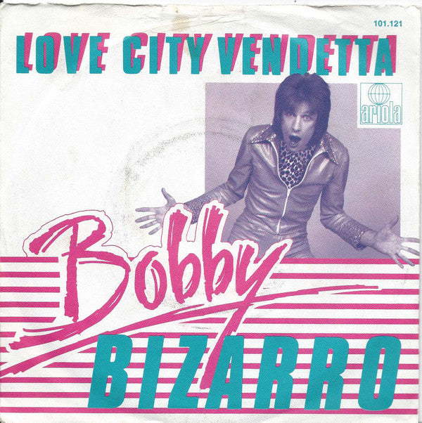 Bobby Bizarro - Love City Vendetta 24924 Vinyl Singles Vinyl Very Good (VG) <br> Hoes Good Plus (G+)