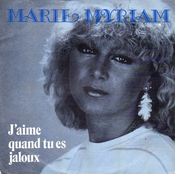 Marie Myriam - J'aime Quand Tu Es Jaloux Vinyl Singles