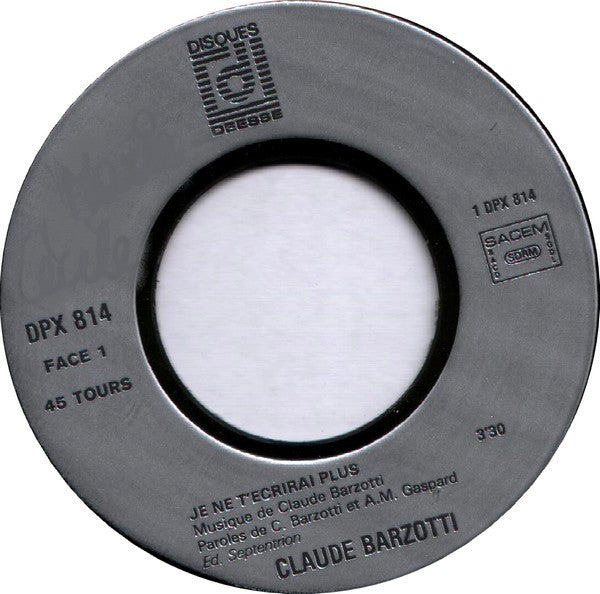 Claude Barzotti - Je Ne T'ecrirai Plus Vinyl Singles
