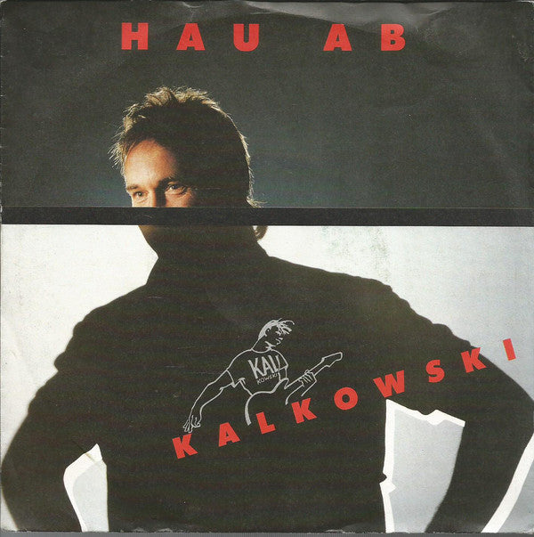 Kalkowski - Hau Ab Vinyl Singles