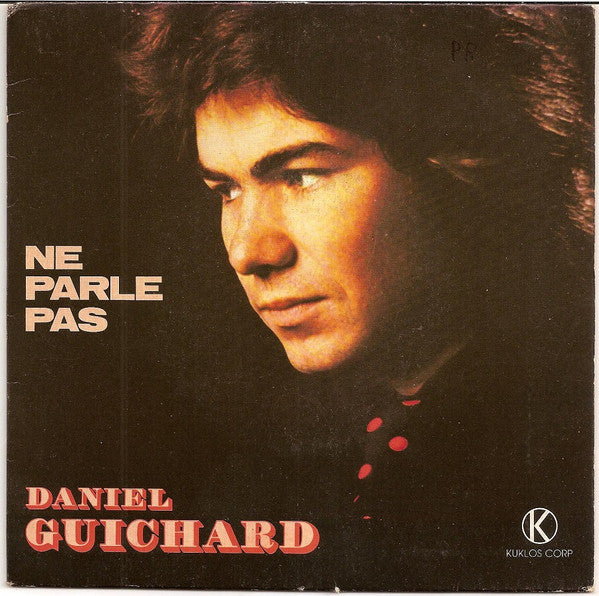 Daniel Guichard - Ne Parle Pas Vinyl Singles