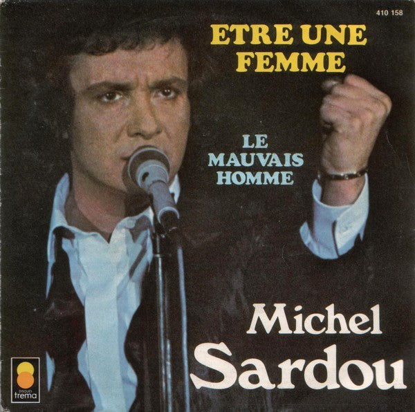 Michel Sardou - Etre Une Femme Vinyl Singles Vinyl Very Good (VG) <br> Hoes Good Plus (G+)